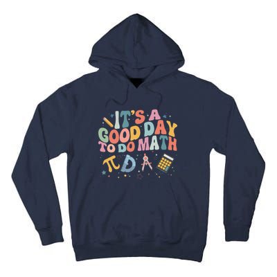 Math Teacher ItS A Good Day To Do Math Mathematics Tall Hoodie