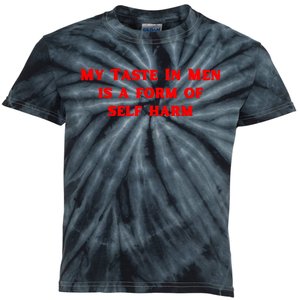 My Taste In Is A Form Of Self Harm Funny Kids Tie-Dye T-Shirt