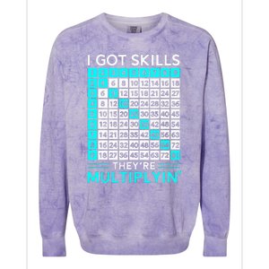 Math Teacher I Got Skills They're Multiplying Colorblast Crewneck Sweatshirt