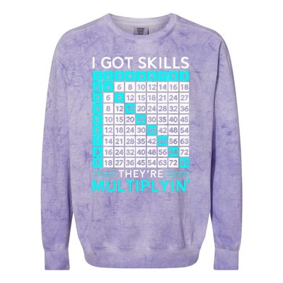 Math Teacher I Got Skills They're Multiplying Colorblast Crewneck Sweatshirt