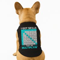 Math Teacher I Got Skills They're Multiplying Doggie Tank