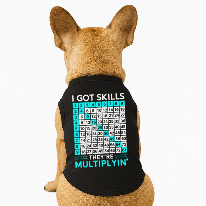 Math Teacher I Got Skills They're Multiplying Doggie Tank