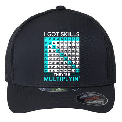 Math Teacher I Got Skills They're Multiplying Flexfit Unipanel Trucker Cap