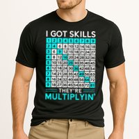 Math Teacher I Got Skills They're Multiplying Performance Shirt