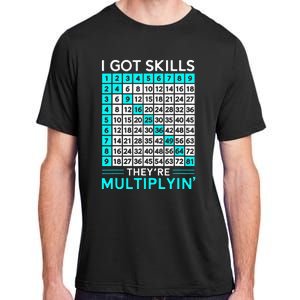 Math Teacher I Got Skills They're Multiplying Adult ChromaSoft Performance T-Shirt