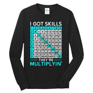 Math Teacher I Got Skills They're Multiplying Tall Long Sleeve T-Shirt