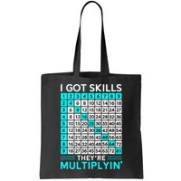 Math Teacher I Got Skills They're Multiplying Bag