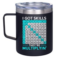 Math Teacher I Got Skills They're Multiplying 12oz Stainless Steel Coffee Mug