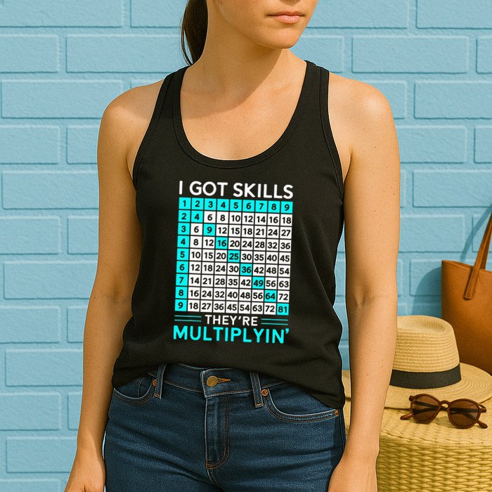 Math Teacher I Got Skills They're Multiplying Womens Tank Top