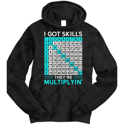 Math Teacher I Got Skills They're Multiplying Tie Dye Hoodie