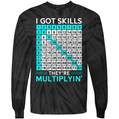 Math Teacher I Got Skills They're Multiplying Tie-Dye Long Sleeve Shirt