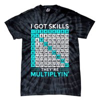 Math Teacher I Got Skills They're Multiplying Tie-Dye T-Shirt
