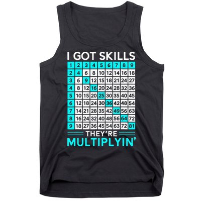 Math Teacher I Got Skills They're Multiplying Tank Top