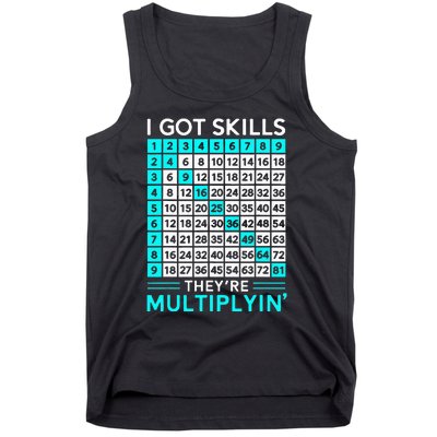 Math Teacher I Got Skills They're Multiplying Tank Top