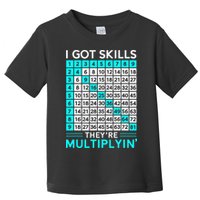 Math Teacher I Got Skills They're Multiplying Toddler T-Shirt