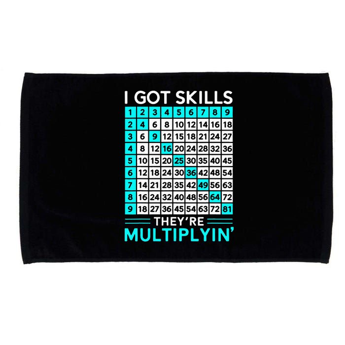 Math Teacher I Got Skills They're Multiplying Microfiber Hand Towel