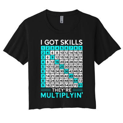 Math Teacher I Got Skills They're Multiplying Crop Top
