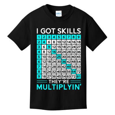 Math Teacher I Got Skills They're Multiplying Kids T-Shirt
