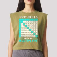Math Teacher I Got Skills They're Multiplying Garment-Dyed Women's Muscle Tee