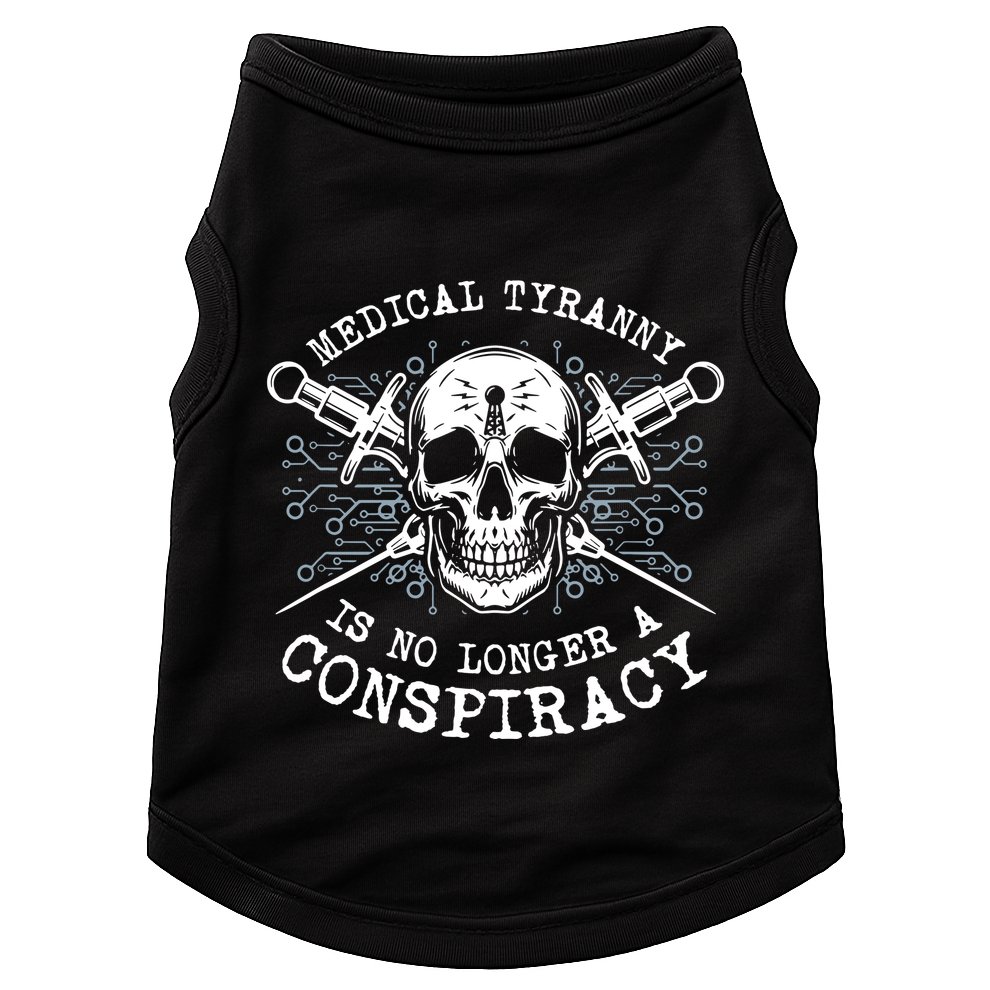 Medical Tyranny Is No Longer A Conspiracy Doggie Tank
