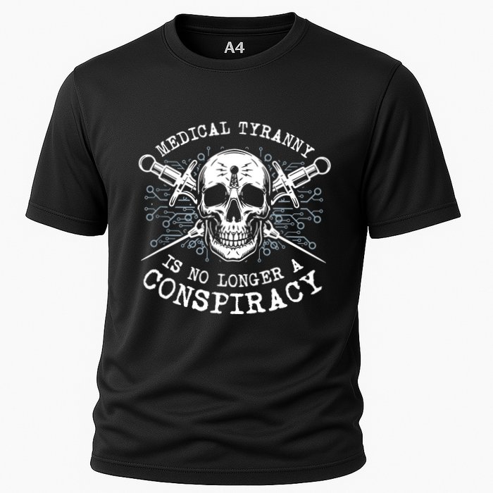 Medical Tyranny Is No Longer A Conspiracy Cooling Performance Crew T-Shirt
