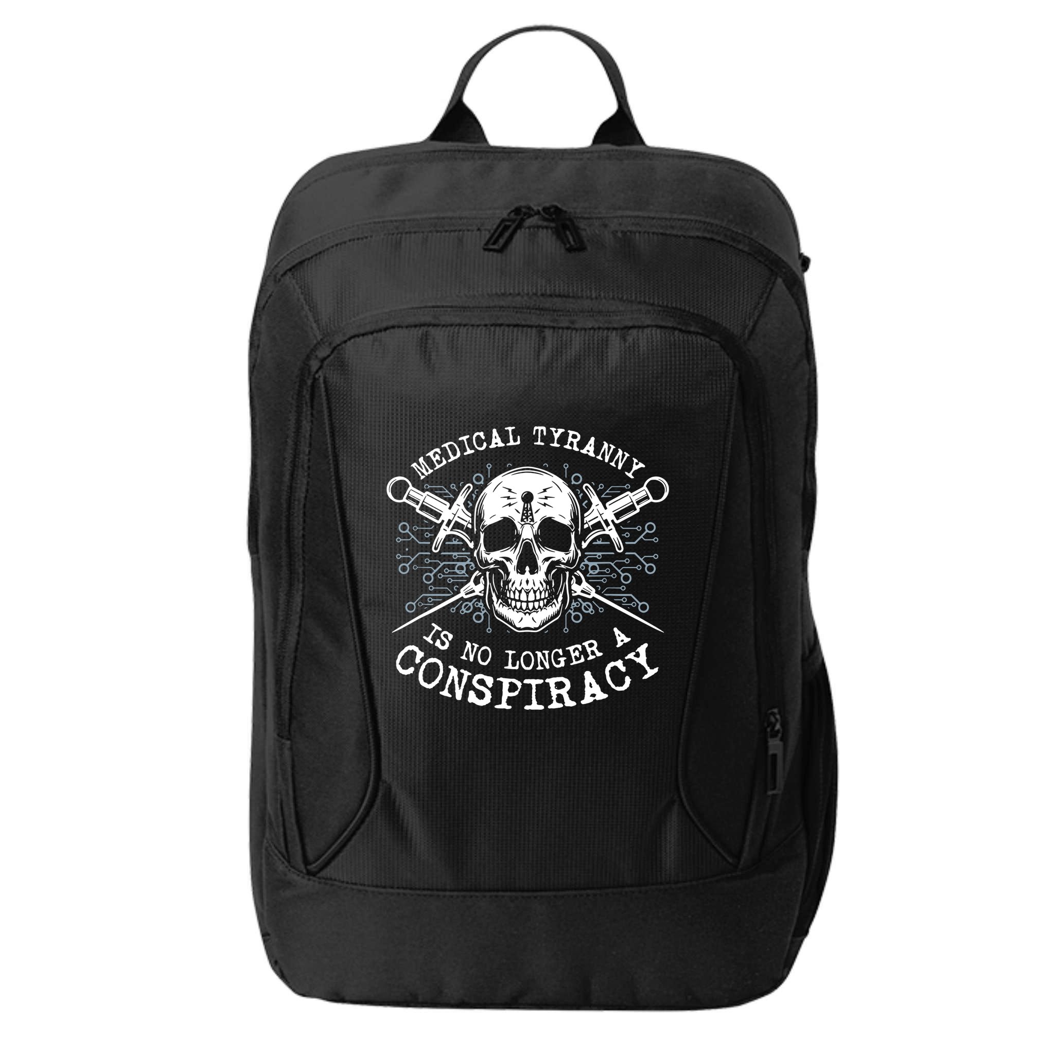Medical Tyranny Is No Longer A Conspiracy City Backpack