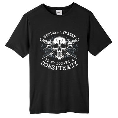 Medical Tyranny Is No Longer A Conspiracy Tall Fusion ChromaSoft Performance T-Shirt