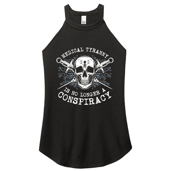 Medical Tyranny Is No Longer A Conspiracy Women's Perfect Tri Rocker Tank