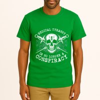 Medical Tyranny Is No Longer A Conspiracy Tall T-Shirt