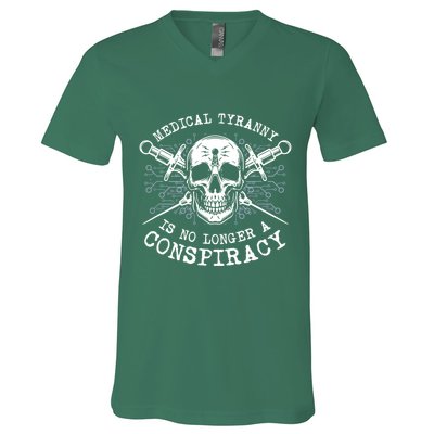 Medical Tyranny Is No Longer A Conspiracy V-Neck T-Shirt