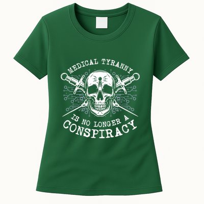 Medical Tyranny Is No Longer A Conspiracy Womens T-Shirt