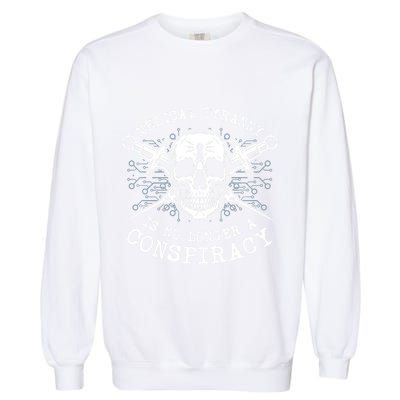 Medical Tyranny Is No Longer A Conspiracy Garment-Dyed Sweatshirt