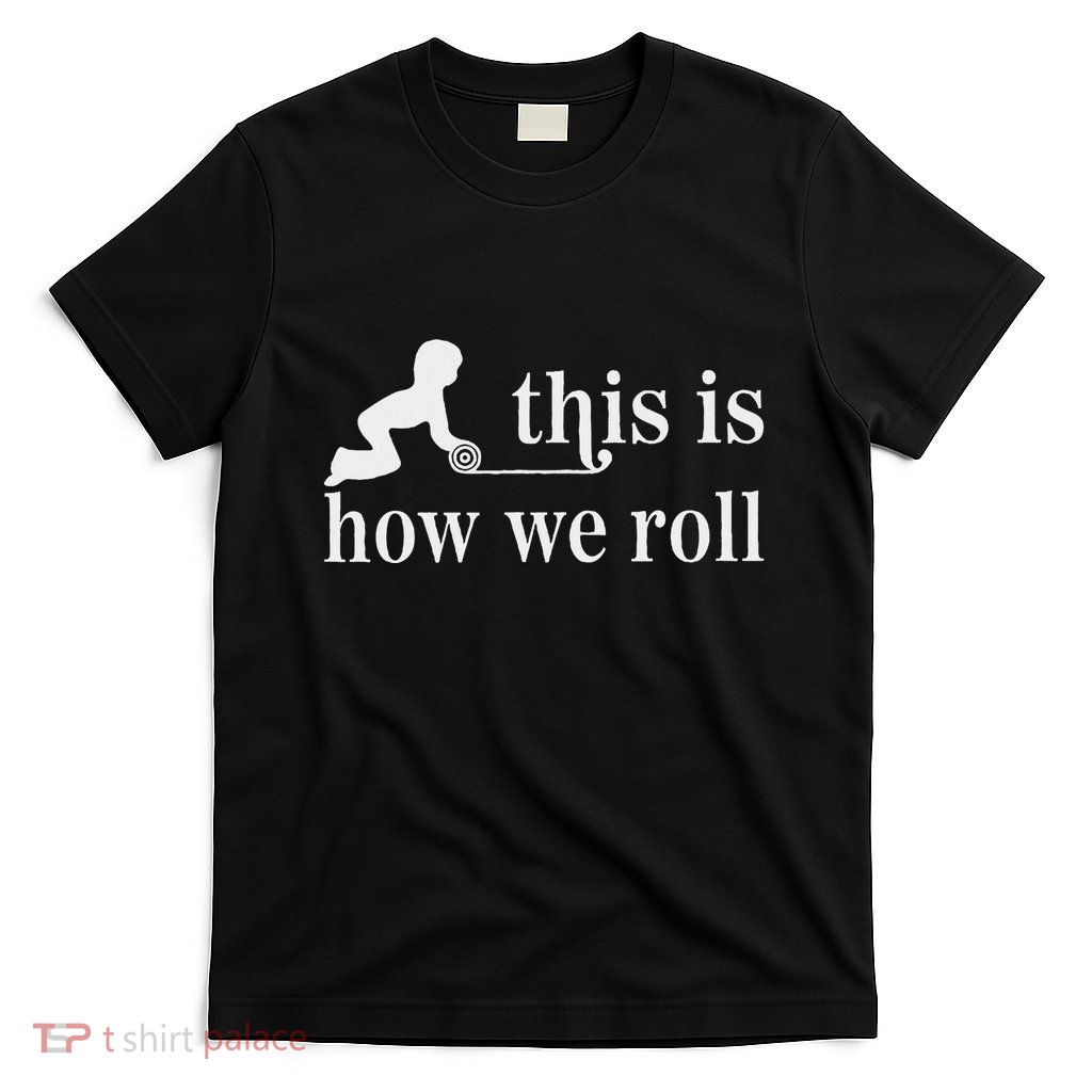 Montessori  This Is How We Roll T-Shirt