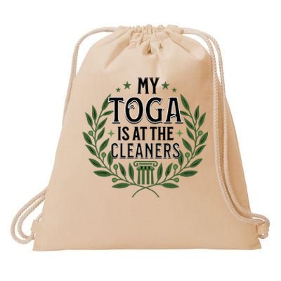 My Toga Is At The Cleaners Funny Toga Party Drawstring Bag