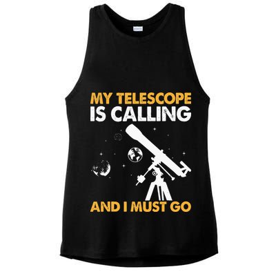 My Telescope Is Calling And I Must Go I Astronomy Ladies PosiCharge Tri-Blend Wicking Tank