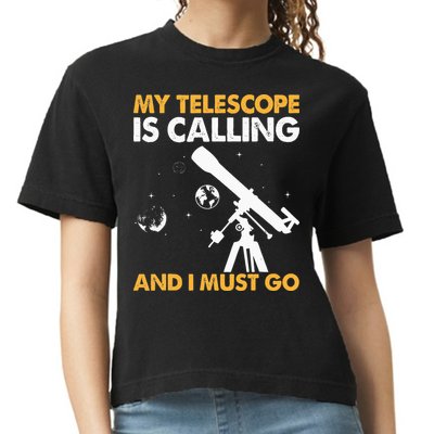 My Telescope Is Calling And I Must Go I Astronomy Comfort Colors Boxy T-Shirt