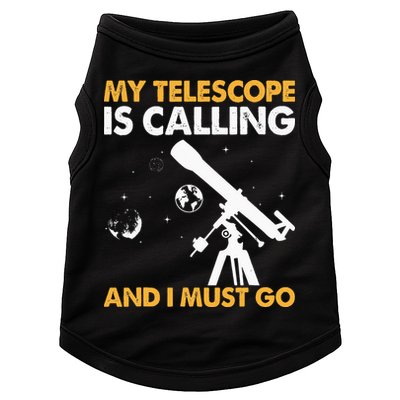 My Telescope Is Calling And I Must Go I Astronomy Doggie Tank
