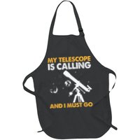 My Telescope Is Calling And I Must Go I Astronomy Apron