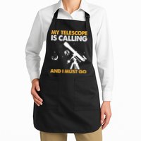 My Telescope Is Calling And I Must Go I Astronomy Apron