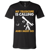 My Telescope Is Calling And I Must Go I Astronomy V-Neck T-Shirt