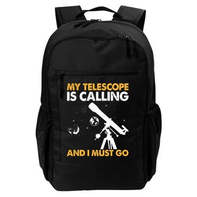 My Telescope Is Calling And I Must Go I Astronomy Backpack