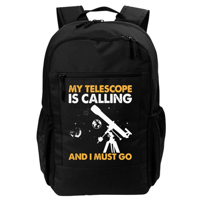My Telescope Is Calling And I Must Go I Astronomy Backpack
