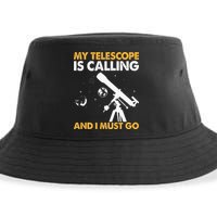 My Telescope Is Calling And I Must Go I Astronomy Sustainable Bucket Hat
