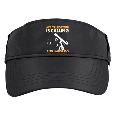 My Telescope Is Calling And I Must Go I Astronomy Adult Drive Performance Visor