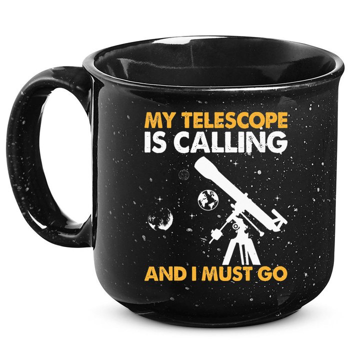 My Telescope Is Calling And I Must Go I Astronomy 15oz Campfire Ceramic Mug
