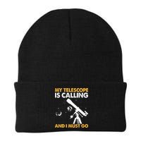 My Telescope Is Calling And I Must Go I Astronomy Beanie