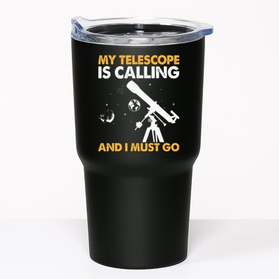 My Telescope Is Calling And I Must Go I Astronomy Tumbler