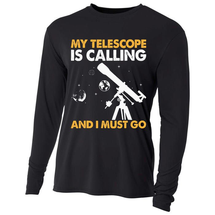 My Telescope Is Calling And I Must Go I Astronomy Cooling Performance Long Sleeve Crew