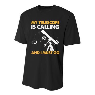 My Telescope Is Calling And I Must Go I Astronomy Youth Performance Sprint T-Shirt