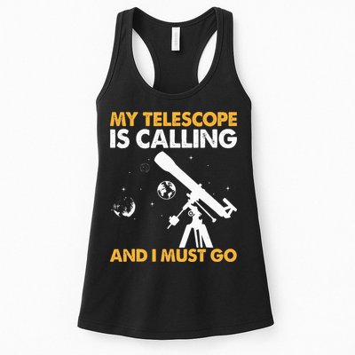 My Telescope Is Calling And I Must Go I Astronomy Womens Tank Top